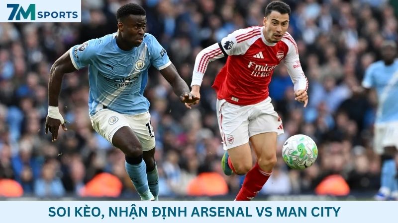 Soi kèo Arsenal vs Man City