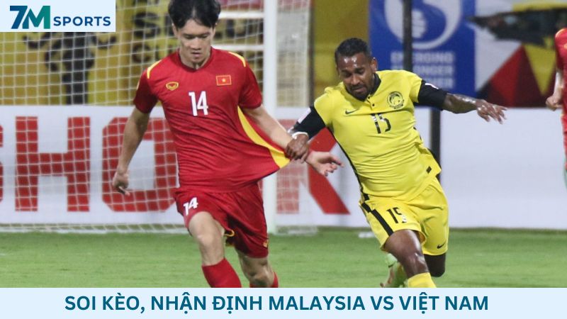 Soi kèo Malaysia vs Việt Nam