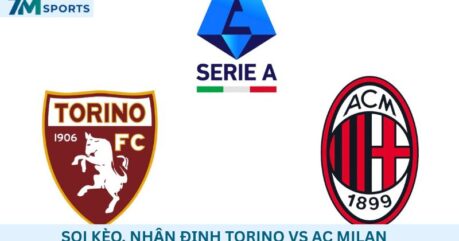 Soi kèo Torino vs AC Milan 01h45 ngày 24/08/2026